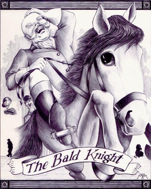 Art: The Bald Knight by Artist Madeline  Carol Matz