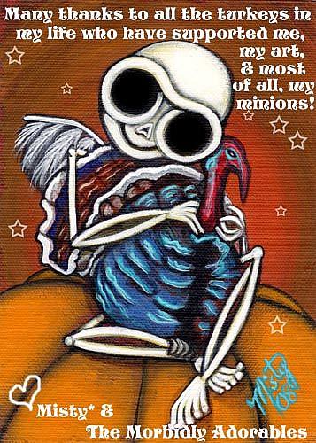 Art: Thanks Turkeys! by Artist Misty Monster