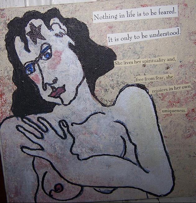 Art: Nothing in Life is to be Feared SOLD by Artist Nancy Denommee   