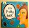 Art: 2013 No Potty Talk by Artist Becci Hethcoat