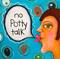 Art: 2014 No Potty Talk by Artist Becci Hethcoat