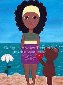 Art: Defeat is Always Temporary by Artist Shirley Inocent