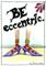 Art: Be Eccentric ACEO  SOLD by Artist Ann Murray